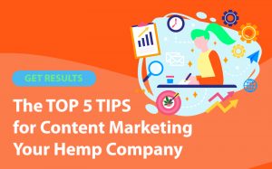 5 Tips Content Marketing Your Hemp Company