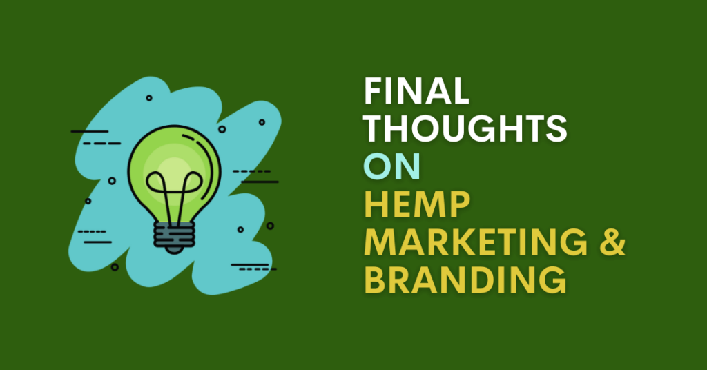 Final Thoughts on Hemp Branding and Marketing