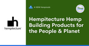Hempitecture Hemp Building Products for People and Planet Podcast