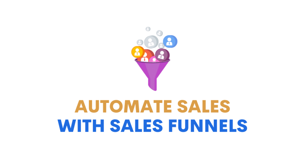 Automate Sales with Sales Funnels
