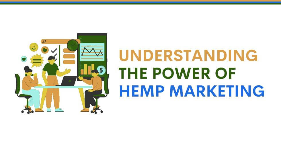 Understanding the Power of Hemp Marketing