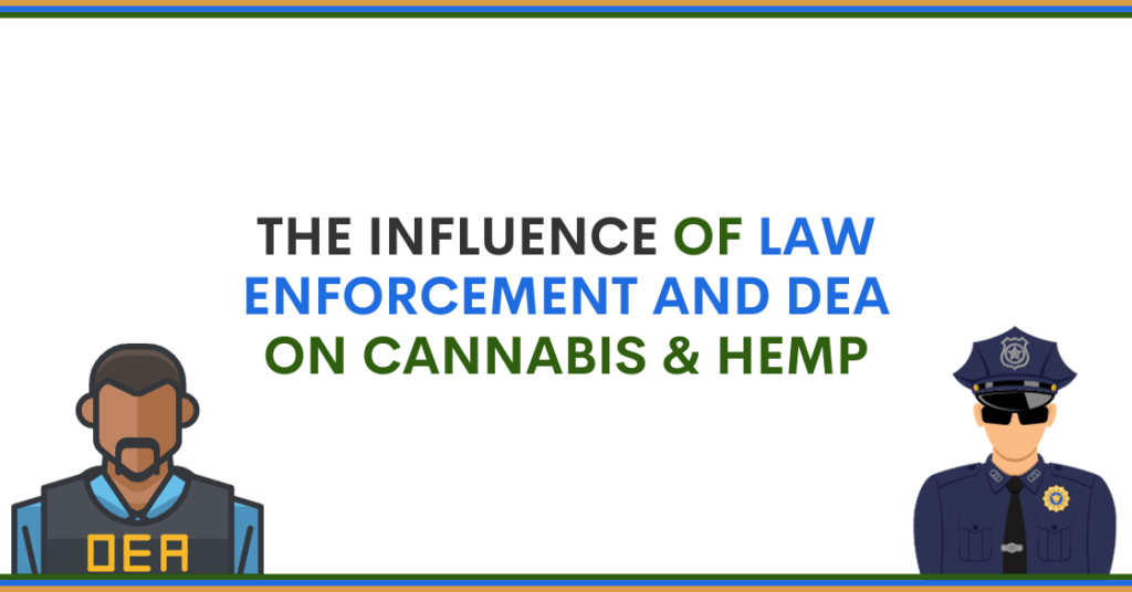 Law Enforcement and DEA on Cannabis & Hemp