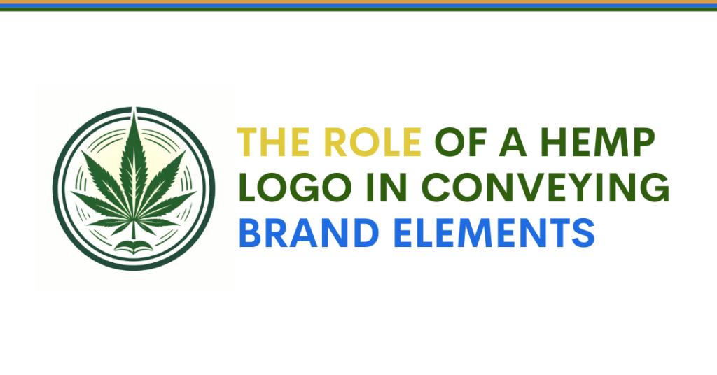 THE ROLE OF A HEMP LOGO IN CONVEYING BRAND ELEMENTS
