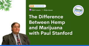 Difference Between Hemp and Marijauna with Paul Stanford
