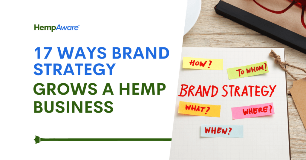 17 Ways Brand Strategy Grows a Hemp Business