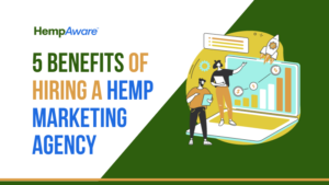 5 Benefits of Hemp Marketing Agency Post