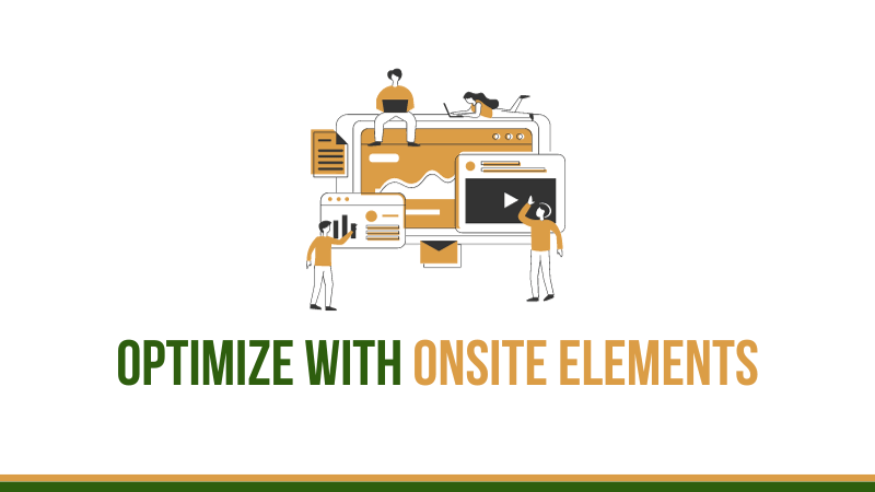 OPTIMIZE WITH ONSITE ELEMENTS