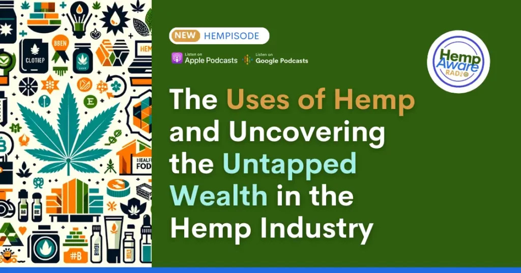 The Uses of Hemp and Uncovering the Untapped Wealth in the Hemp Industry