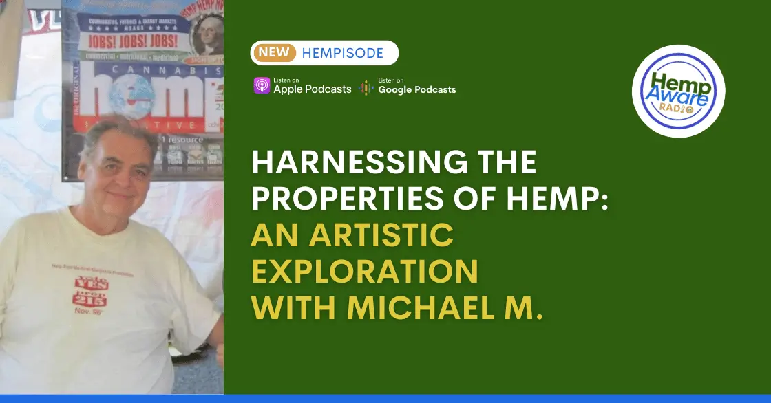 Harnessing the Properties of Hemp: An Artistic Exploration with Michael M.