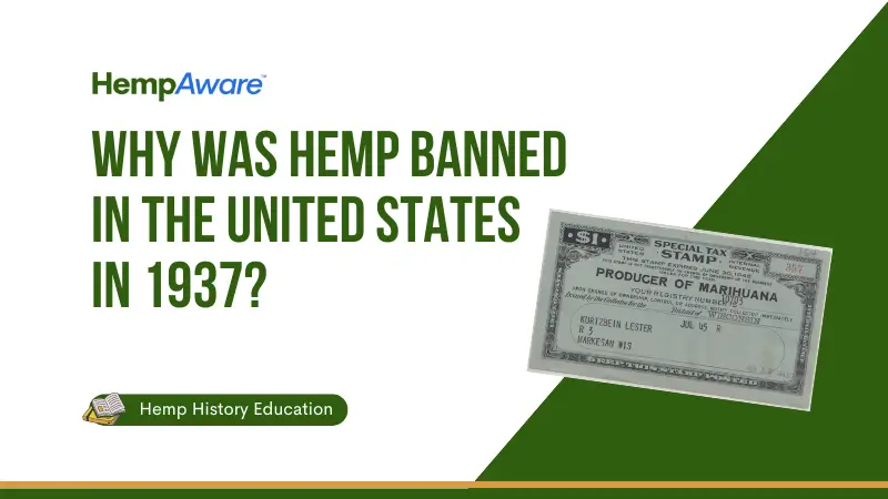 WHY WAS HEMP BANNED IN THE UNITED STATES IN 1937