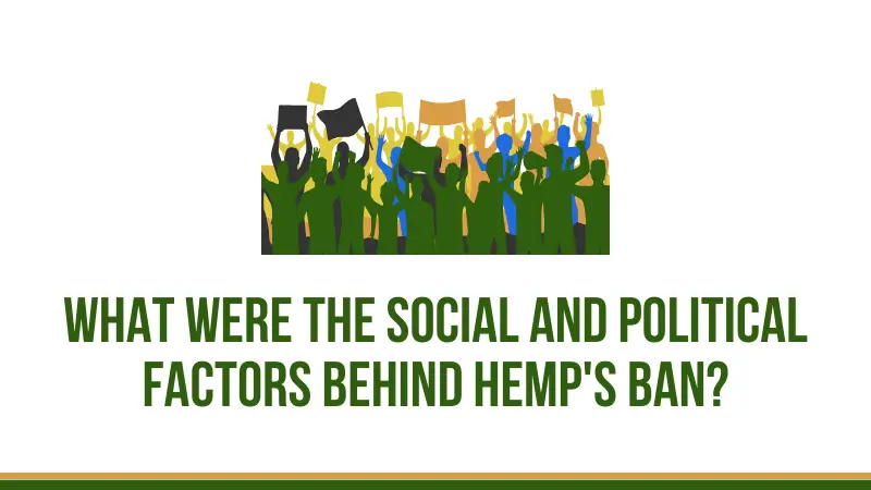 What Were the Social and Political Factors Behind Hemp's Ban