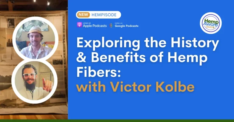 Exploring the History and Benefits of Hemp Fibers with Victor Kolbe