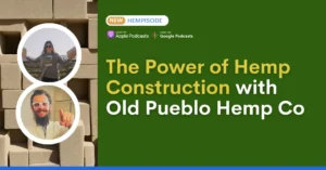 The Power of Hemp Construction with Old Pueblo Hemp Co