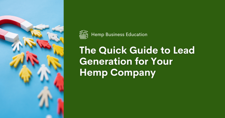 The Quick Guide to Lead Generation for Your Hemp Company