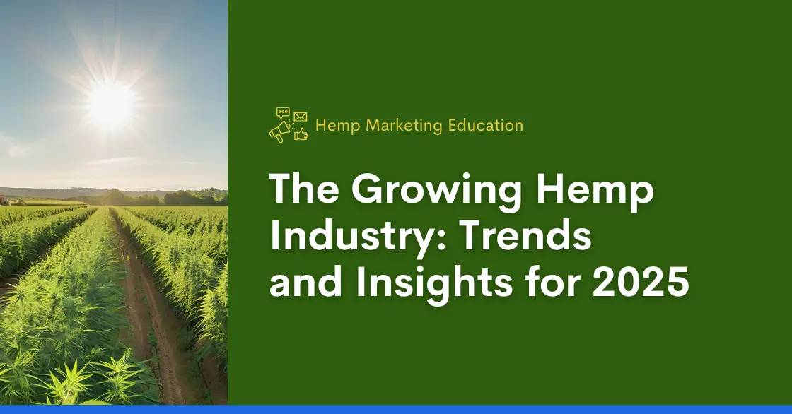 The Growing Hemp Industry Trends and Insights for 2025