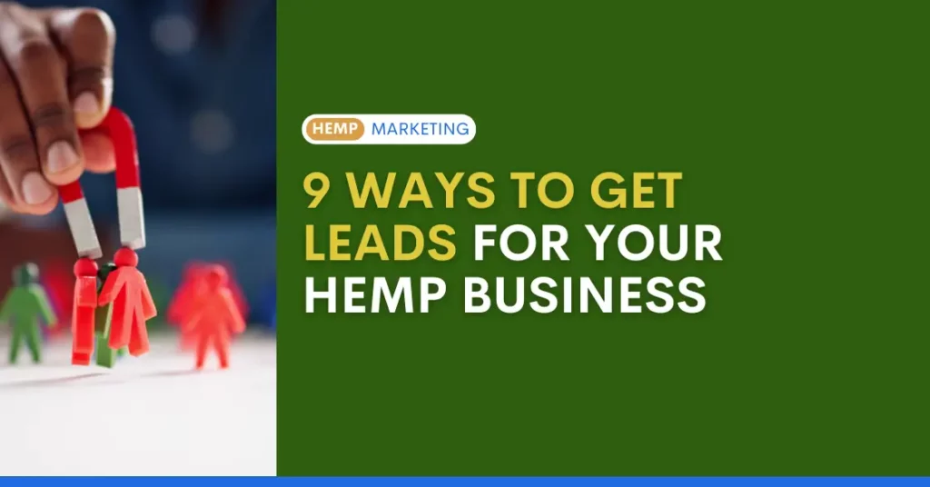 9 Ways to Get Leads for Your Hemp Business